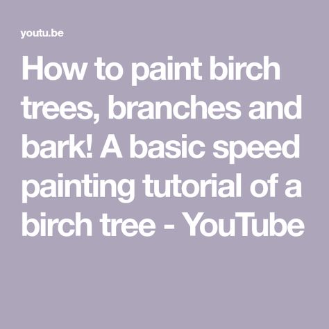 How to paint birch trees, branches and bark! A basic speed painting tutorial of a birch tree - YouTube Birch Tree Painting Tutorial, Birch Tree Painting Acrylic, Paint Birch Trees, Tree Painting Tutorial, Acrylic Scenery, Birch Decor, Bark Crafts, Patterns Painting, Winter Paintings