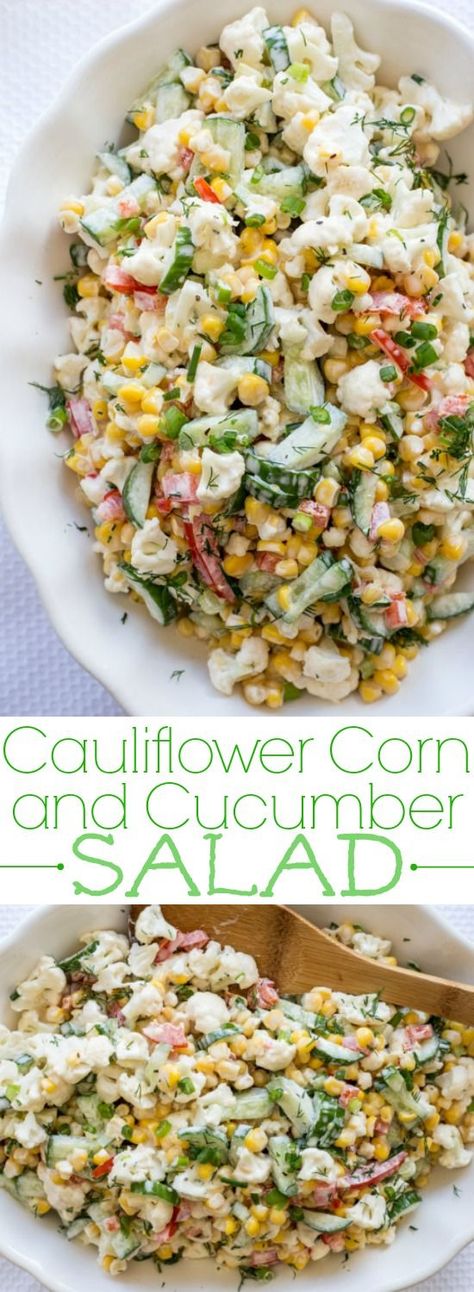 Cauliflower Corn and Cucumber Salad. ValentinasCorner.com sub Greek yogurt for mayo Salad Taco, Salad Macaroni, Salad Kale, Resep Salad, Corn Salad Recipes, Salad Pasta, Cauliflower Recipes, Cucumber Salad, Lunch Snacks