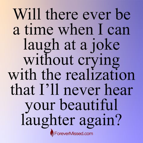 Will there ever be a time when I can laugh at a joke without crying with the realization that I’ll never hear your beautiful laughter again? . 🕯 Memories of a lost loved one are priceless. Preserve your memories and pay homage to a special life with an Online Memorial through ForeverMissed.com. . 🔗 Active link to our website is in the bio ➡ @forevermissedmemorials . . . . . #forevermissedmemorials #forevermissed #grief #heaven #griefquotes #griefsupport #lossofalovedone #grieving #spiritualit... Tributes To Loved Ones Lost, Widow Poems, Older Man, Lost Love, Your Beautiful, Loved Ones, First Love, Bullet Journal, Lost