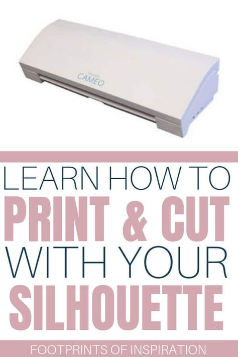 PRINT AND CUT SILHOUETTE TUTORIAL - Footprints of Inspiration Print And Cut Silhouette, Silhouette Cameo Projects Beginner, Silhouette Cameo Beginner, Svg Tutorial, Craft Machines, Silhouette Cameo Vinyl, Silhouette Cameo Crafts, Silhouette Curio, Silhouette Cameo Tutorials