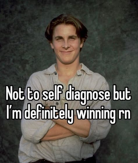 Not To Self Diagnose, Unhinged Whispers, Self Diagnose, Family Guy Funny Moments, I Am Batman, Sigma Male, Pinterest Memes, Girl Boss Quotes, Christian Bale