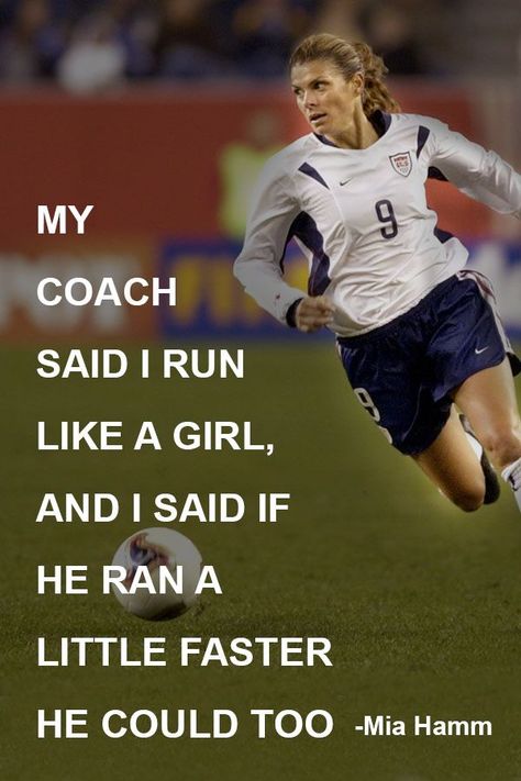 Soccer Midfielder Quotes, Mia Hamm Quotes, Soccer Player Quotes, Soccer Quotes Girls, Soccer Jokes, Inspirational Soccer Quotes, Player Quotes, Inspirational Sports Quotes, Mia Hamm