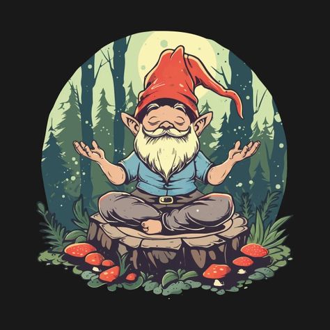 Gnome and mushrooms meditation - Gnome - T-Shirt | TeePublic Meditation Drawing Illustrations, Gnome Ideas, Nature Designs, Atc Cards, Nature Design, Namaste, Surrealism, Art Ideas, Childrens Books