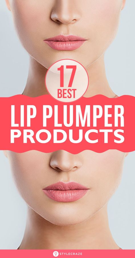 17 Best Lip Plumper Products: Lip plumpers are beauty products that help you get plump lips by increasing the blood circulation in and around  your lips. This painless, easy-to-use product contains a few ingredients that boost the size of your lips and hydrate them. #LipCare #LipPlumper #Beauty #BeautyTips Plump Lips Tutorial, Get Plump Lips, Lip Plumpers That Work, Best Lip Plumper, Farzad Farzin, Lip Plumber, Fuller Lips Naturally, Plump Lips Naturally, Neutral Lip Color