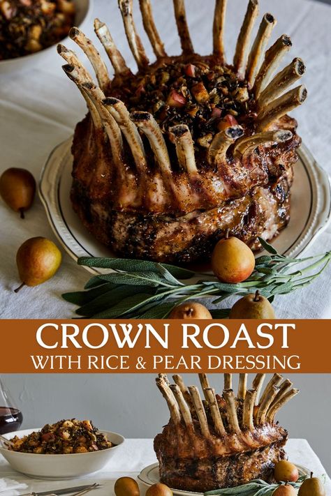 Pork Crown Roast Christmas, Pork Crown Roast Recipe, Crown Pork Roast Recipes, Crown Pork Roast, Crown Roast Recipe, Pear Dressing, Pork Crown Roast, Crown Roast Of Pork, Autumn Brunch