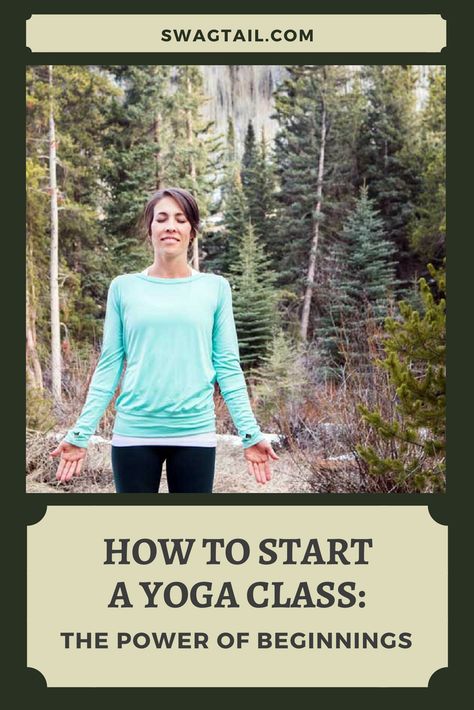 HOW TO START A YOGA CLASS: THE POWER OF BEGINNINGS - Swagtail Yoga Class Plan, Yoga Class Themes, Beginning Yoga, Power Yoga Workout, Yoga Articles, Yoga Teacher Resources, Yoga Routine For Beginners, Yoga Themes, Gentle Yoga