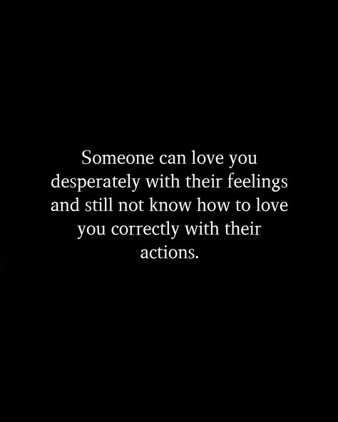 Someone can love you desperately with their feelings and still not know how to love you correctly with their actions. I Know Im Not Easy To Love Quotes, When You Are Loved Correctly Quotes, Wanting Someone To Love You, Why Can’t I Be Loved, This Is What Love Feels Like, Loving More Than They Love You, Can’t Make Someone Love You, Not Easy To Love Quotes, Loved Correctly Quotes