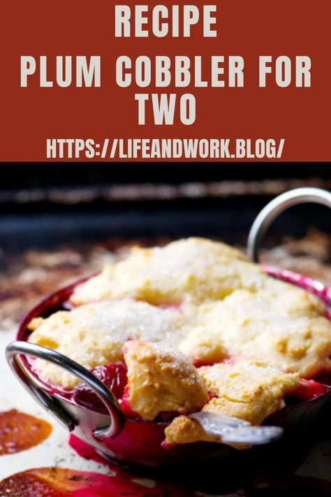 Recipe - Plum Cobbler For Two Cooking And Homemaking Plum Cobbler Recipe, Cobbler For Two, Plum Cobbler, Senior Lifestyle, Prune Plum, Canned Plums, Cobbler Recipes Easy, Small Batch Cookies, Plum Recipes