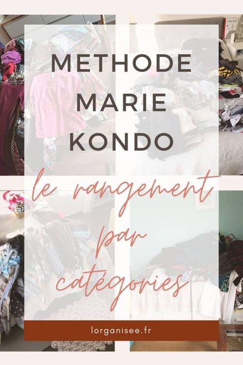 Ranger par catégories : la clé de la méthode KonMari pour garder sa maison organisée Methode Marie Kondo, Kon Mari, Marie Kondo, Organisation