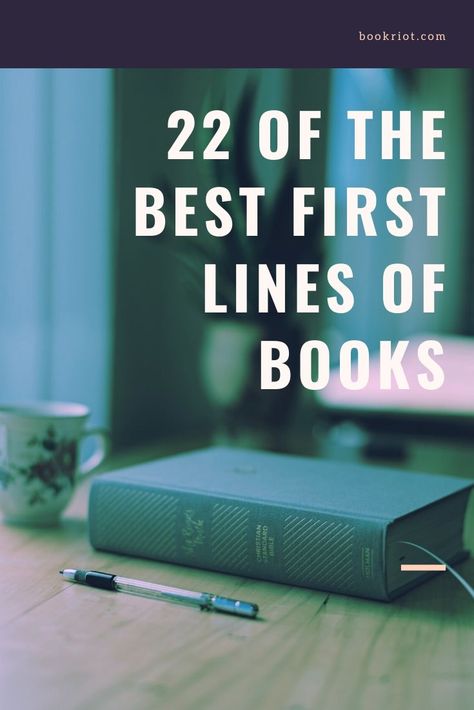 22 Of The Very Best First Lines Of Books Famous First Lines Of Books, Books First Line, First Lines For Books, Best First Lines Of Books, Book First Lines, First Lines Of Books Ideas, First Lines Of Books, Funny Opening Lines, Write Prompts