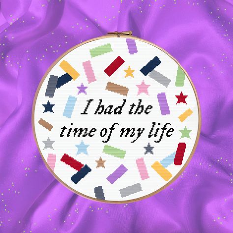 Taylor Swift I Had the Time of My Life Eras Tour Confetti Cross Stitch Pattern X Instant Download PDF X Long Live, Eras Tour - Etsy Eras Tour Embroidery, Taylor Swift Cross Stitch Pattern, Long Live Eras Tour, Eras Tour Confetti, Taylor Swift Cross Stitch, Taylor Embroidery, Taylor Swift Embroidery, Swift Lyrics, Taylor Swift Lyrics