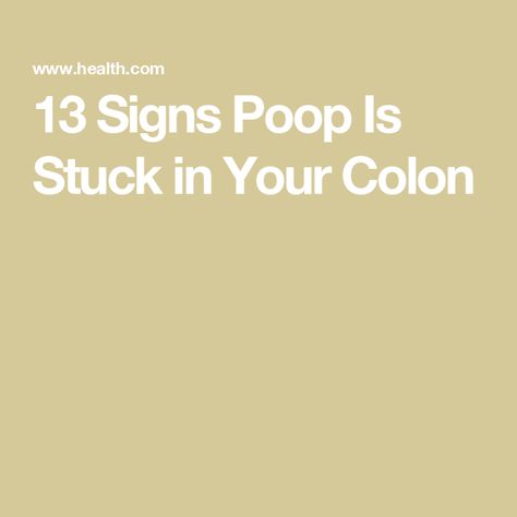 13 Signs Poop Is Stuck in Your Colon Fecal Impaction, Colon Health, Bowel Movement, University Of Toronto, Abdominal Pain, Health Conditions, Vitamins & Supplements, Nutritional Supplements, Dental Care