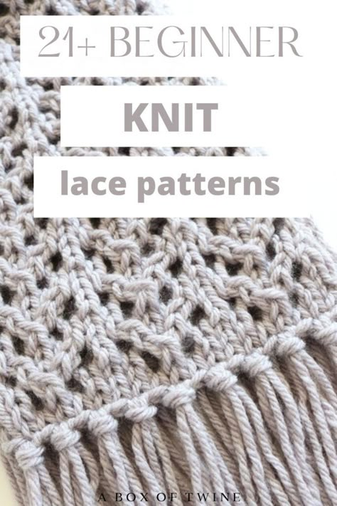 21 Free Lace Knitting Patterns for Beginners {EASY!} - A BOX OF TWINE Lacy Knit Scarf Pattern Free, Lacy Knit Patterns, Lace Knitting Free Patterns, Easy Lacy Knit Stitches, Easy Lace Scarf Knitting Pattern Free, Easy Knit Lace Shawl Pattern Free, Beginner Lace Knitting Patterns, Lace Scarf Knitting Patterns, Knit Lace Pattern Free