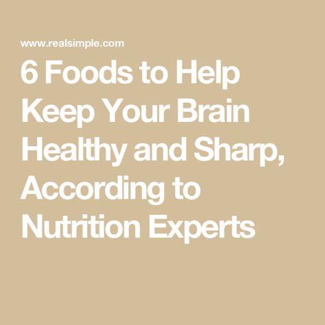 6 Foods to Help Keep Your Brain Healthy and Sharp, According to Nutrition Experts Foods For Brain, Good Brain Food, Brain Enhancement, Foods And Drinks, Health Questions, Natural Sleep Aids, Blueberries Smoothie, Healthy Meals To Cook, Fatty Fish