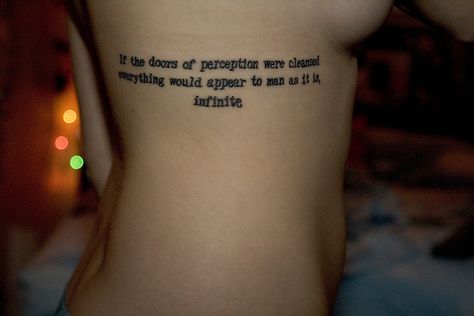 If the doors of perception were cleaned everything would appear to man as it is, infinite. Meaningful Word Tattoos, Font Tato, Tattoo Font For Men, Wörter Tattoos, Inspiring Quote Tattoos, Good Tattoo Quotes, Tattoo Fonts Cursive, Meaningful Tattoo Quotes, The Doors Of Perception