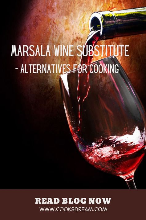 Marsala Wine Substitute, Substitute For Marsala Wine, Be More Flexible, Types Of Red Wine, Marsala Sauce, Wine Flavors, Marsala Chicken Recipes, Sweet White Wine, Marsala Wine