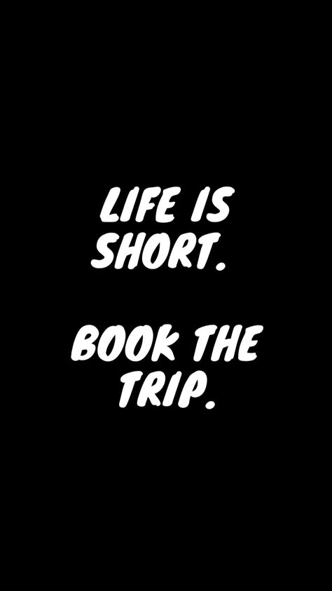 Short Books, Life Is Too Short, Lets Do It, The Trip, Paint Party, Life Is Short, Too Short, Travel Quotes, Inspire Me