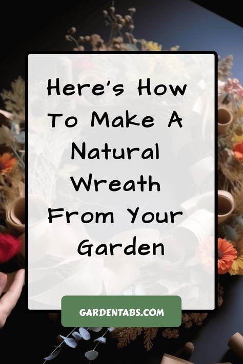 Here’s How to Make A Natural Wreath From Your Garden Making A Natural Wreath, Natural Fall Wreaths Diy, Diy Natural Christmas Wreath, Wreath Party Ideas, Natural Wreath Ideas, Natural Wreath Diy, Handmade Wreaths Diy, Natural Christmas Wreaths Diy, Natural Wreaths