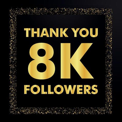 Thank You 8K Followers, Thank you Followers template, online social group, happy banner celebrate, gold and black design vector 8k Followers, 9k Followers Thank You, 8k Followers Thank You, 7k Followers Thank You, 6k Followers Thank You, 60k Followers Thank You, 5k Followers Thank You Facebook, 40k Followers Thank You, 40k Followers Thank You Instagram