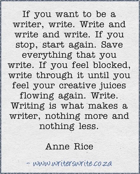 Quotable - Anne Rice - Writers Write Writing Methods, Writing Encouragement, Writing Structure, A Writer's Life, Anne Rice, Writing Motivation, Write A Book, Writer Quotes, Author Quotes