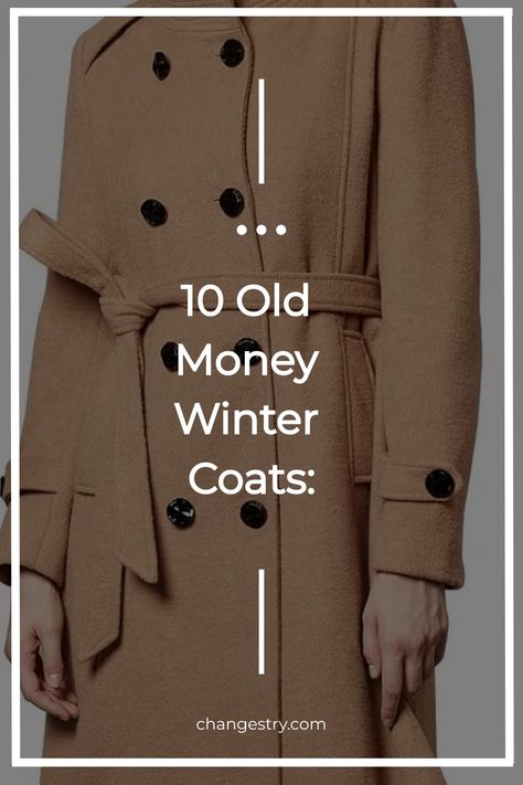 Introduction to Old Money Style10 Iconic Old Money Winter CoatsMaterial and DesignStyling and PairingInvestment and ValueDetailed Exploration of Each Old Money Winter CoatThe Long-Term Benefits of Choosing Old Money StyleAdditional Insights and Styling Tips for Old Money Coats Women, Old Money Coat, Old Money Style Winter, Old Money Winter, Herringbone Coat, Subtle Luxury, Contemporary Wardrobe, Classic Trench Coat, Wool Trench Coat