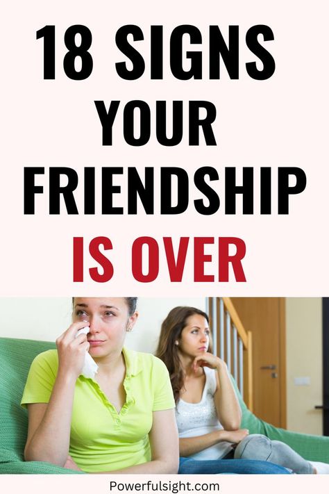 18 Clear Signs Your Friendship is Over Power Of Friendship, Friendship Over, The Friendship, The Signs, Signs