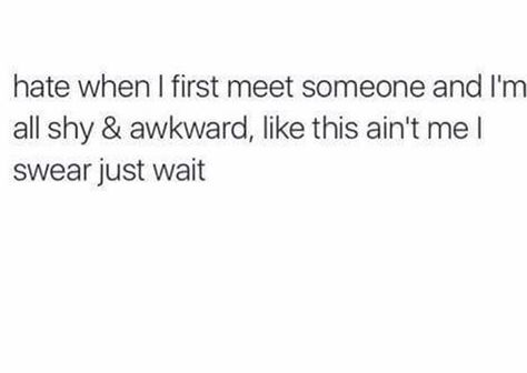 I’m Shy At First Quotes, Im Shy At First Then Boom, Shy At First Quotes, I’m Shy Quotes, Im Not Texting First Quotes, Im Shy Quotes, Being Shy Quotes, Quotes About Being Shy, Lame Quotes