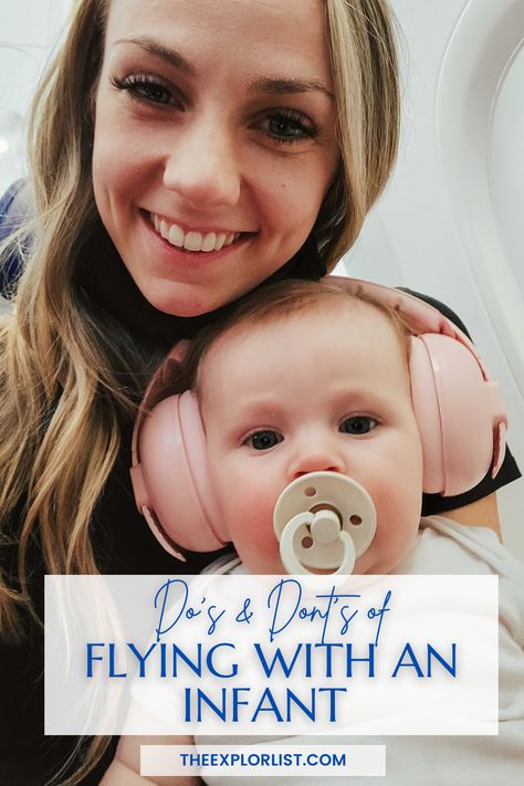 Baby On Airplane Tips, Travelling With An Infant, Flying With An Infant Checklist, Baby Flying Tips, Flying With 12 Month Old, Airplane Travel With Infant, Infant Airplane Travel, Flying With Baby Checklist, Tips For Flying With An Infant