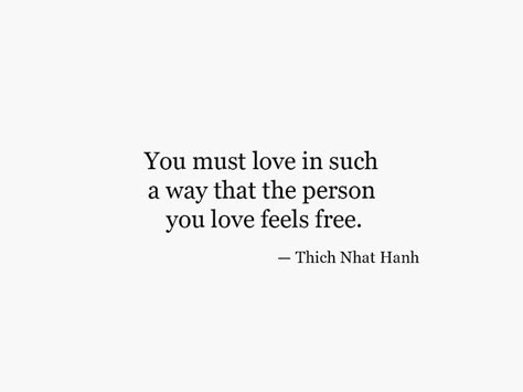 This is true about ALL love not just romantic. If you smother those you love they aren't free to really love you. What Is Love, Note To Self, Pretty Words, Beautiful Quotes, Beautiful Words, Words Quotes, Wise Words, Favorite Quotes, Quotes To Live By