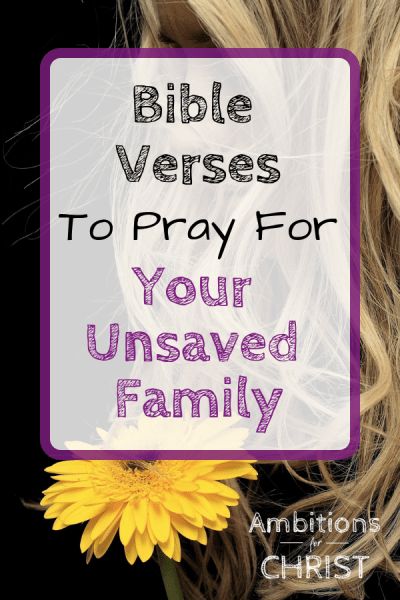 Scripture For Unsaved Loved Ones, Verses To Pray, Praying Scripture, Spring Board, Prayer For My Children, Prayer For Family, Bible Devotions, Prayer Verses, Quotes God