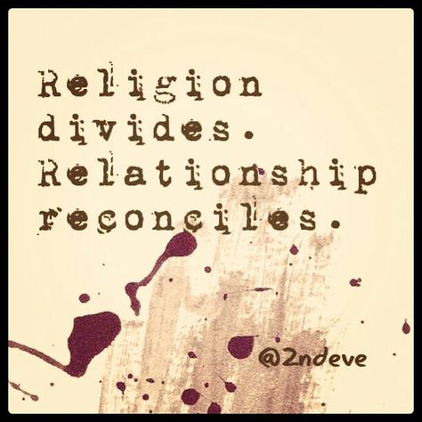 Religion divides.  Relationship reconciles. Religion Quotes, Bible Stuff, True Religion, Words Of Wisdom, Divider, Bible, Quotes, Quick Saves