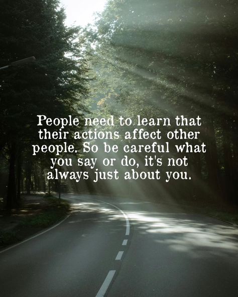 Let's remember that our words and actions have a ripple effect on others. Be mindful of how you impact those around you, it's not all about yourself. #ThinkBeforeYouSpeak #BeKind #EmpathyMatters #ConsiderationIsKey #SpreadPositivity #MindfulActions #OthersMatterToo#PositiveImpact#ChooseCompassion #CommunityLove All About Yourself, Peoples Actions, Think Before You Speak, Ripple Effect, Be Mindful, Wise Words, Other People, Mindfulness, Let It Be