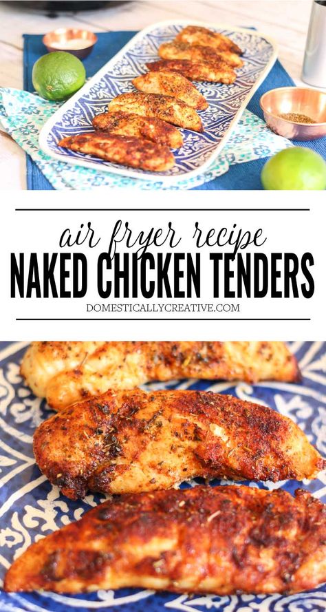 Naked Chicken Tenders, Chicken Tenders Air Fryer, Air Fryer Recipes Chicken Tenders, Air Fryer Chicken Tenders, Air Fryer Recipe, Air Fried Food, Air Fryer Oven Recipes, Air Fry Recipes, Air Fryer Recipes Chicken