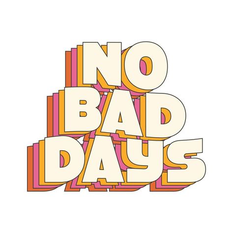 Retro Text, Wednesday Quotes, No Bad Days, Retro Girls, Retro Groovy, 70s Retro, Bad Day, Typography Logo, Fashion Logo