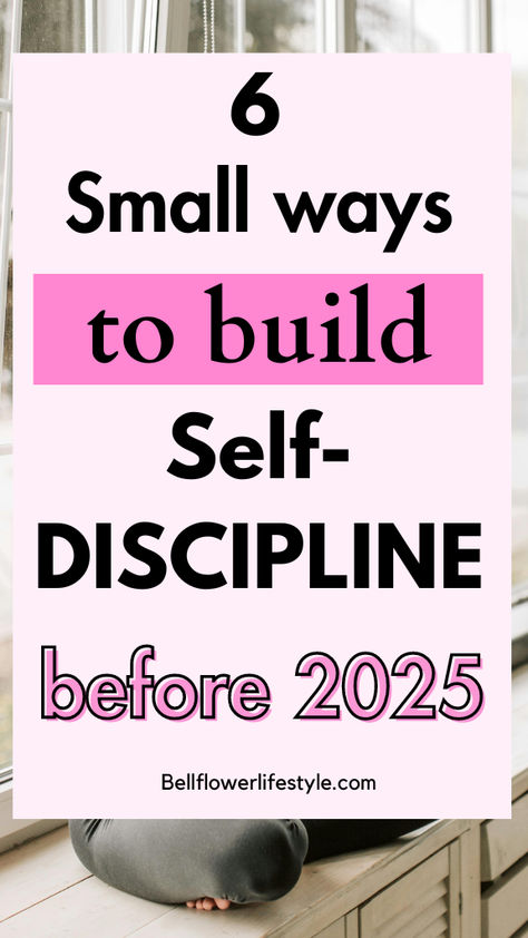 6 small ways to build self-discipline Improve Self Discipline, How To Learn Self Discipline, How To Have More Self Discipline, How To Get Self Discipline, How To Change Habits, How To Be Disciplined And Consistent, How To Be More Responsible, How To Get Disciplined, How To Build Discipline