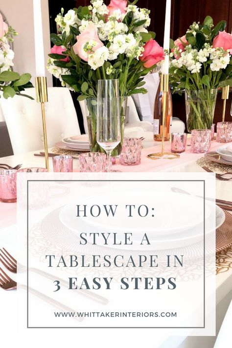 How to Style a Tablescape in 3 Easy Steps  Blush & Gold Tablescape/Table Setting How To Create A Tablescape, How To Tablescape, Flea Market Style, Romantic Country, Vintage Living Room, Beautiful Table Settings, Program Ideas, Crafty Gifts, Black White Gold