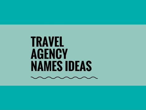 If you’re someone who loves travel, loves the planning process, and enjoys helping others have great experiences, you may have considered starting a travel agency.But setting up and running a successful and profitable travel business takes time.A creative name attracts more customers. Check here creative, best Travel Agency names Travel Agency Names Catchy, Travel Agent Name Ideas, Travel Agent Business Name Ideas, Travel Business Name Ideas, Travel Agency Names Ideas, Travel Names Ideas, Travel Agent Branding, Agency Names Ideas, Travel Company Names