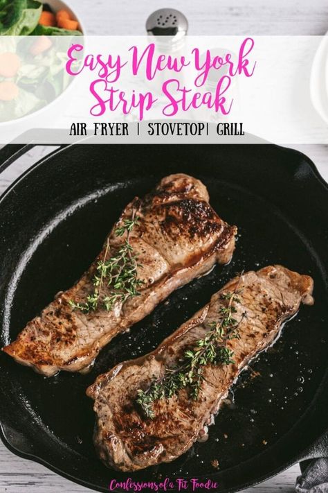 Cast Iron Steak Oven, New York Strip Steak Recipes, Strip Steak Recipes, Ny Strip Steak Recipes, Steak Cooking Times, Confessions Of A Fit Foodie, Steak At Home, Cast Iron Steak, New York Strip Steak