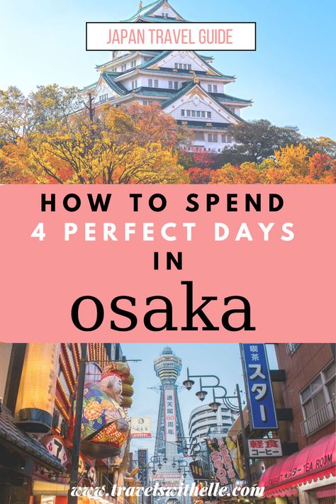 4 days in osaka japan Osaka Itinerary, Stuck In The Past, Perfect Days, Japanese Travel, Japan Itinerary, Osaka Castle, Japan Vacation, City Family, Visit Japan