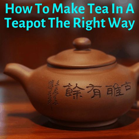 How To Make Tea In A Teapot, How To Use A Teapot, Proper Tea, Used Tea Bags, Brew Tea, Sun Tea, Mate Tea, Make Tea, Health Topics