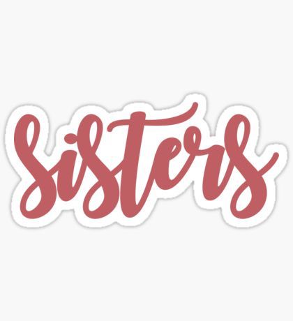 Sister Stickers, Sisters Wallpaper, Laptop Tips, Sister Wallpaper, Anniversary Letter, Vsco Stickers, Happy Birthday Printable, Happy Birthday Art, Senior Home Care