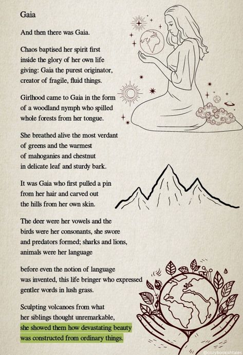 From Great Goddesses by Nikita Gill | Gaia, in Greek mythology, is the primal goddess and personification of the Earth. She is considered the ancestral mother of all life and the nourisher of the planet. | Mother of all beings | Creator of Life | Goddess of Maternity and Fertility | #greekmythology #gaia #motherearth #nikitagill #poetry #greekpoems Greek Goddess Meaning, Gaia Goddess Of Earth, Gaia And Uranus Art, The Great Mother Goddess, Mother Nature Symbol, Gaia Goddess Altar, Theia Goddess Greek Mythology, Goddess Of Creativity, Great Mother Goddess