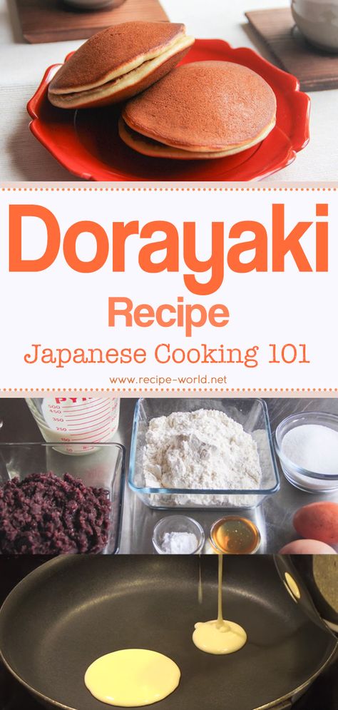 Recipe World Dorayaki Recipe - Japanese Cooking 101 - Recipe World Japanese Food Recipes, Dorayaki Recipe, Dessert Chef, Cooking Photography, Paleo Cookbook, Cooking Quotes, Moms Cooking, Egg Tart, Cooking 101