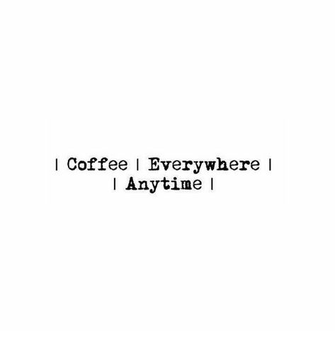 no matter the season... whatever the weather... all time ... every time... yes yes the coffee is mine Coffee Obsession Quotes, Cold Coffee Quotes, Coffee Quotes Aesthetic, Short Coffee Quotes, Dark Cafe, Coffee Funnies, Coffee Quotes Morning, Coffee Artwork, Coffee Aesthetics