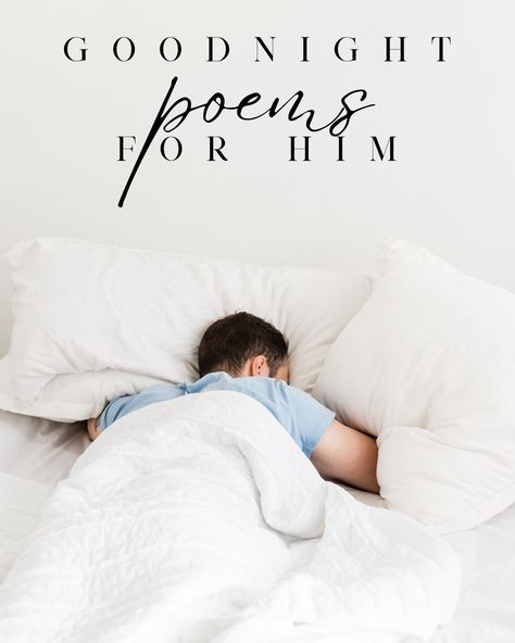 9 Goodnight Poems For Him To End The Day - aestheticpoems.com Good Night Poem For Him, Goodnight Poems For Him, Goodnight Poems, Good Night Poems, Night Love Quotes, Good Night Love Quotes, Poems For Him, A Guy Like You, Night Time Routine