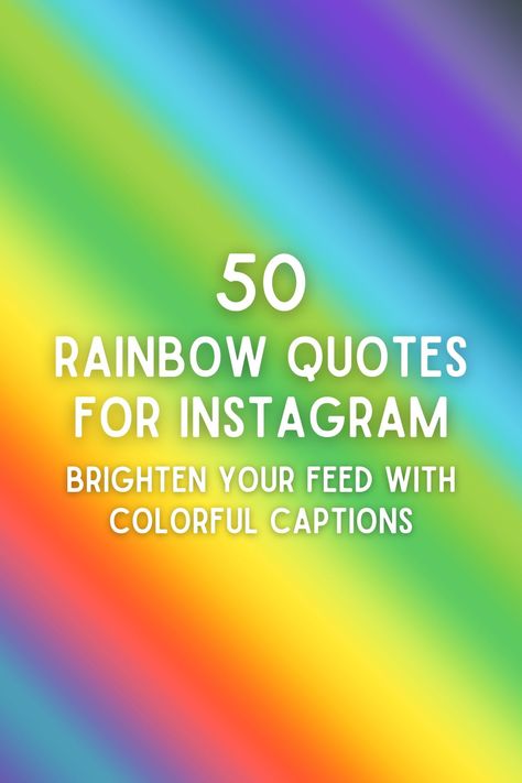 50 Rainbow Quotes for Instagram: Brighten Your Feed with Colorful Captions! Rainbow Quotes Inspirational Short, Rainbow Quotes Instagram, Rainbow Aesthetic Quotes, Quotes About Rainbows, Rainbow Captions, Rainbow Sayings, Rainbow Puns, Colorful Captions, Saree Quotes