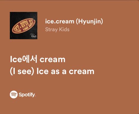 Ice Cream Lyrics, Apple Lyrics, Skz Wallpaper, Spotify Lyrics, Song Quotes, Song Lyrics, Stray Kids, Dj, Ice Cream