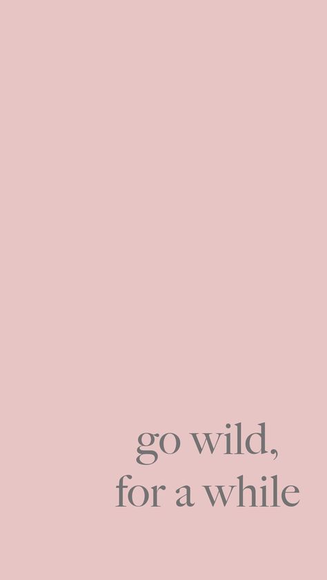 Go wild, for a while Go Wild For A While, Be Wild Quotes, Glamping Quotes, Being Wild Quotes, Wild And Free Quotes, Wild Quotes, Young Wild Free, Witch Stuff, Go Wild