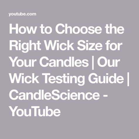 How to Choose the Right Wick Size for Your Candles | Our Wick Testing Guide | CandleScience - YouTube Essential Oil Candle Recipes, Wick Tabs, Candle Wicks, Candle Wick, Wooden Wick Candles, Food Candles, Essential Oil Candles, Wooden Wick, Soap Recipes