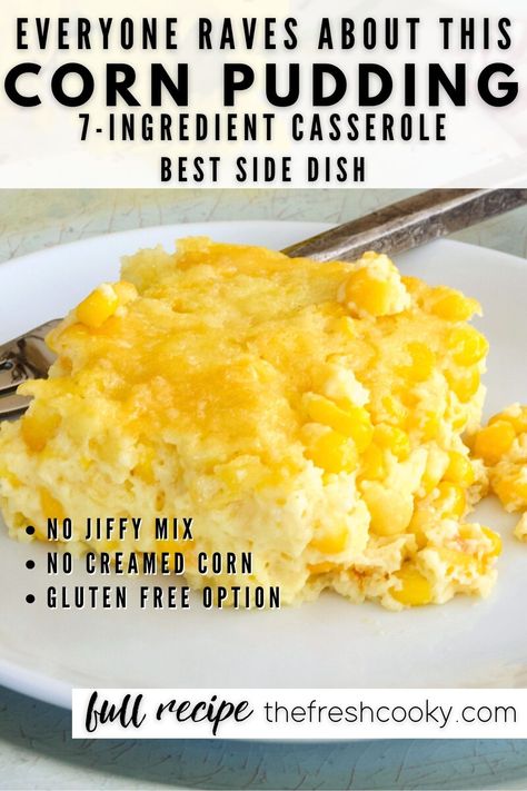 The Best Recipe for Corn pudding casserole. Always a favorite side dish, no canned soup, no jiffy mix, no creamed corn. All natural ingredients, plus easily convert to be gluten free. Perfect for Easter, Christmas, Thanksgiving, Potlucks and Barbecues. The best corn side dish ever! #thefreshcooky #cornpuddingwithoutjiffy #7ingredientsidedish Homemade Corn Casserole, Baked Creamed Corn Casserole, Easy Corn Pudding, Corn Pudding Casserole, Holiday Casseroles, Easy Corn Casserole, Cream Corn Casserole, Corn Recipes Side Dishes, Corn Side Dish